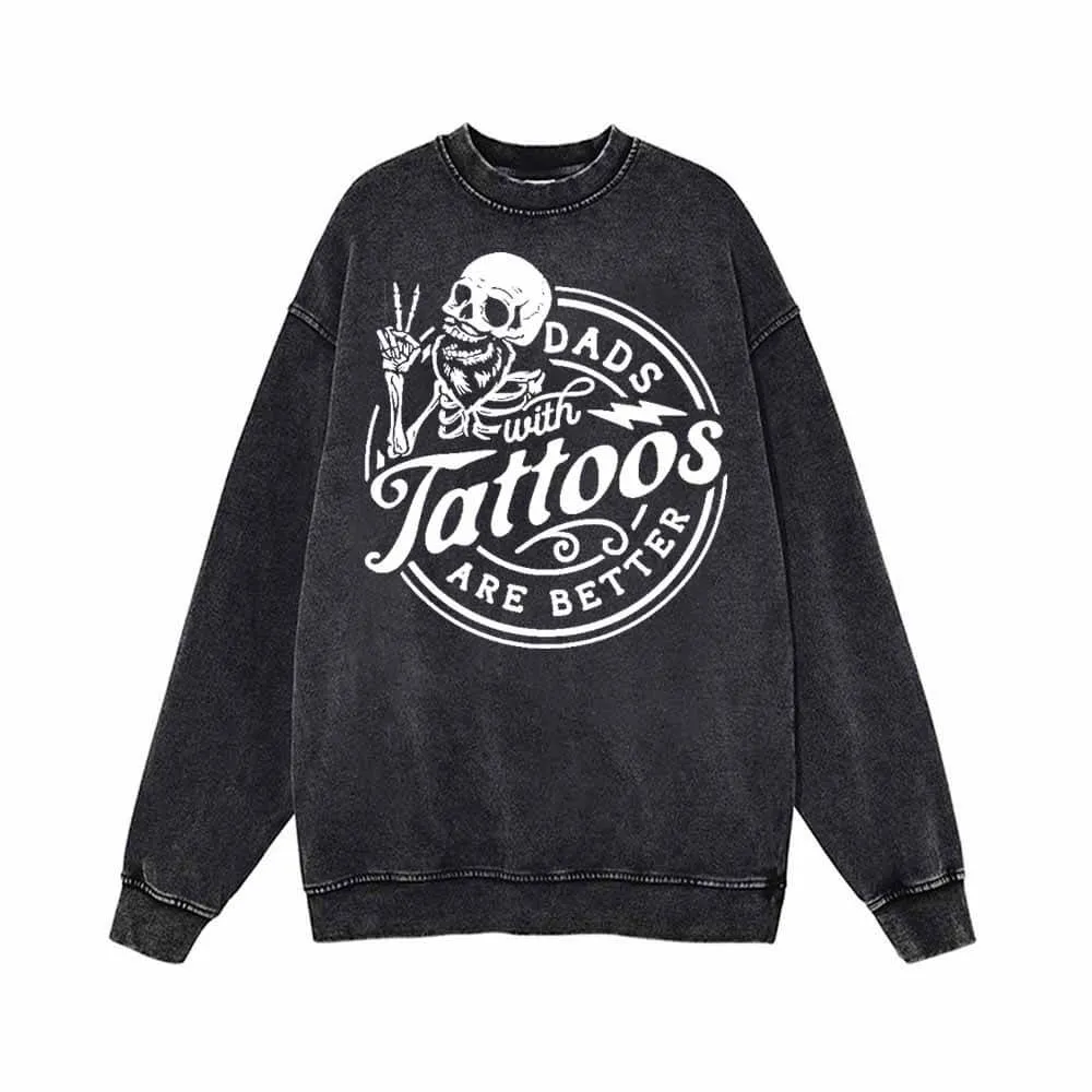 Dads With Tattoos Are Better Vintage Washed Hoodie Sweatshirt