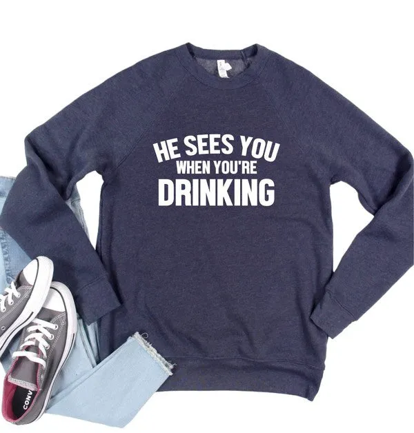 “He Sees You When You're Drinking” Premium Bella Canvas Crew